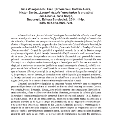 Iulia Wisoşenschi, Emil Ţârcomnicu, Cătălin Alexa, Nistor Bardu, „Lecturi vizuale” etnologice la aromânii din Albania, zona Korçë